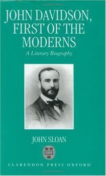 Hardcover John Davidson, First of the Moderns: A Literary Biography Book
