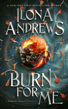 Burn For Me - Book #1 of the Hidden Legacy