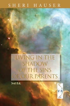 Paperback Living in the Shadow of the Sins of our Parents Book