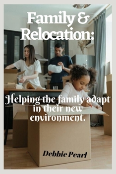Paperback Family & Relocation: Helping the family adapt in their new environment. Book