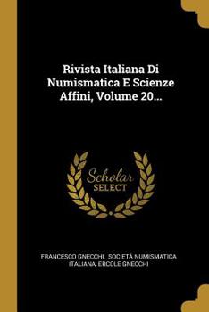 Paperback Rivista Italiana Di Numismatica E Scienze Affini, Volume 20... [Italian] Book