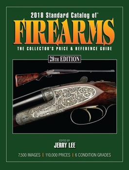 Paperback 2018 Standard Catalog of Firearms: The Collector's Price & Reference Guide Book
