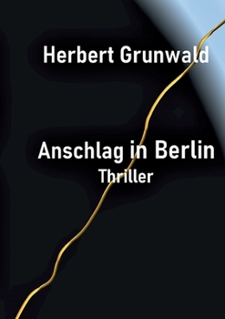 Paperback Anschlag in Berlin: Thriller [German] Book