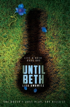 Until Beth - Book #1 of the Life & Beth