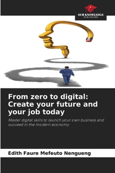 Paperback From zero to digital: Create your future and your job today Book