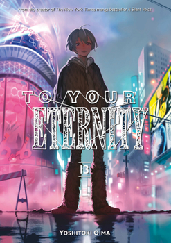 To Your Eternity 13 - Book #13 of the  [Fumetsu no Anata e]