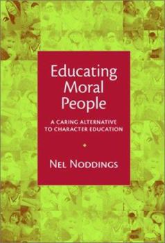 Paperback Educating Moral People: A Caring Alternative to Character Education Book