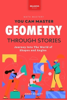 You Can Master Geometry Through Stories: You Can Master Geometry