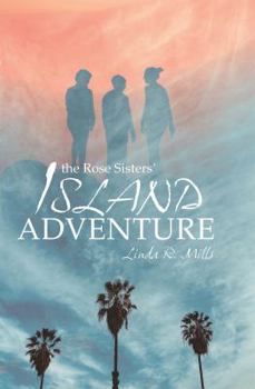 Paperback The Rose Sisters' Island Adventure Book