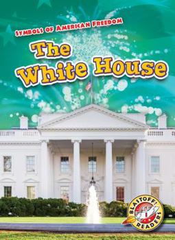 White House, The - Book  of the Symbols of American Freedom