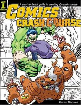 Paperback Comics Crash Course: A Start-To-Finish Guide to Creating Dynamic Comics Book