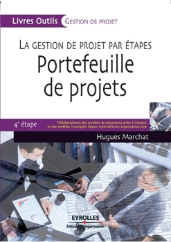Portefeuille de projets : La gestion de projet par étapes, 4e étape