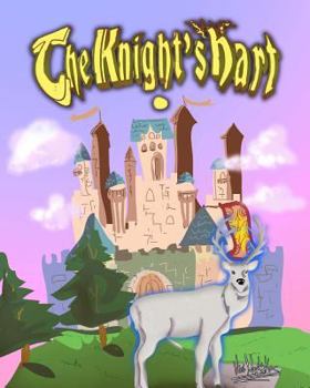 Paperback The Knight's Hart: A story of a young boy seeking his destiny. Book