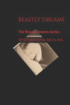 Paperback Beastly Dreams: The Bloody Dreams Series Book