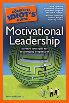 Paperback The Complete Idiot's Guide to Motivational Leadership Book