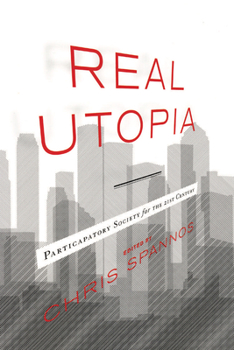 Paperback Real Utopia: Participatory Society for the 21st Century Book