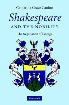 Hardcover Shakespeare and the Nobility: The Negotiation of Lineage Book