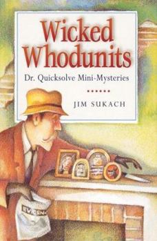 Paperback Wicked Whodunits: Dr. Quicksolve Mini-Mysteries Book