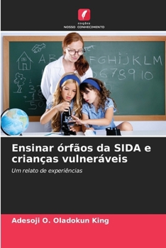 Paperback Ensinar órfãos da SIDA e crianças vulneráveis [Portuguese] Book