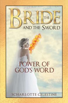 Paperback The Bride and the Sword: Power of God's Word Book