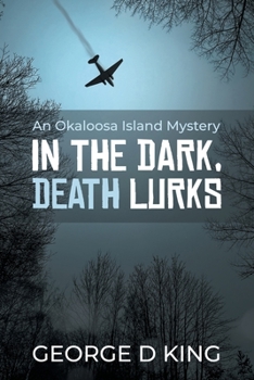 Paperback An Okaloosa Island Mystery: In the Dark, Death Lurks Book