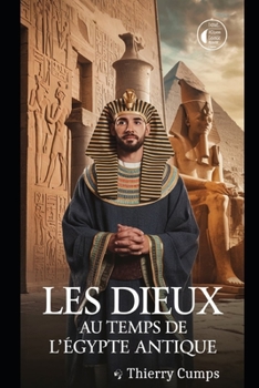 Paperback Les dieux au temps de l'Égypte antique [French] Book