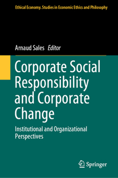 Hardcover Corporate Social Responsibility and Corporate Change: Institutional and Organizational Perspectives Book