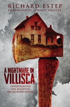 Paperback A Nightmare in Villisca: Investigating the Haunted Axe Murder House Book
