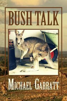 Paperback Bush Talk: Two Boys and a Mischievous Marsupial Book