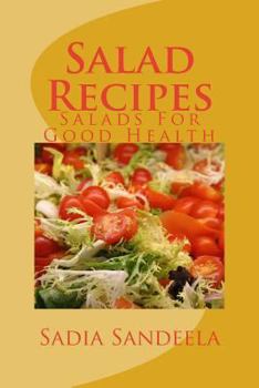 Paperback Salad Recipes: Salads For Good Health Book
