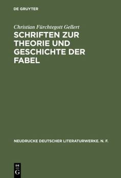 Hardcover Schriften zur Theorie und Geschichte der Fabel: Historisch-kritische Ausgabe (Neudrucke deutscher Literaturwerke. N. F., 18) (German Edition) [German] Book