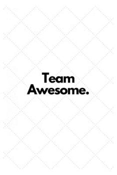 Paperback Team Awesome.: Lined Notebook Book