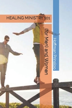 Paperback Healing Ministry 101 (for Men) and Woman Book