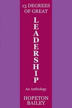 Paperback 13 Degrees of Great Leadership: An Anthology Book