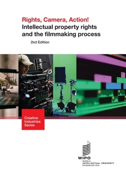 Paperback Rights, Camera, Action! Intellectual property rights and the filmmaking process Book