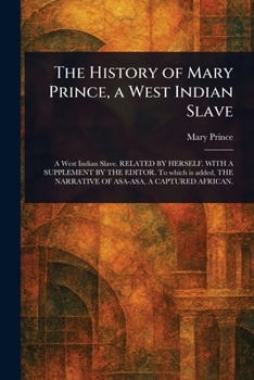 Paperback The History of Mary Prince, a West Indian Slave Book