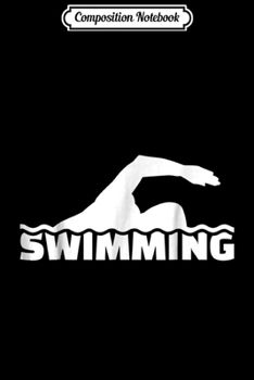 Composition Notebook: Swimming swimmer  Journal/Notebook Blank Lined Ruled 6x9 100 Pages