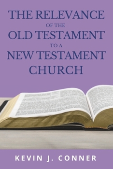 Paperback The Relevance of the Old Testament to a New Testament Church Book