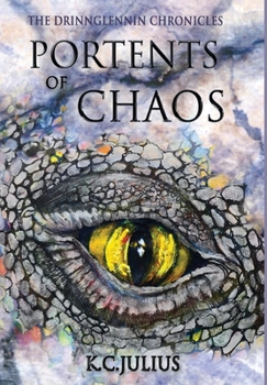 Portents of Chaos - Book #1 of the Drinnglennin Chronicles