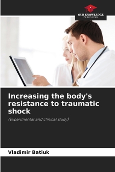 Paperback Increasing the body's resistance to traumatic shock Book