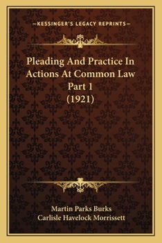 Paperback Pleading And Practice In Actions At Common Law Part 1 (1921) Book