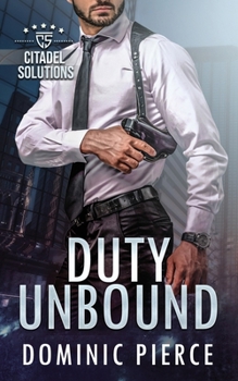 Duty Unbound (Citadel Solutions)