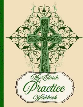 Paperback My Elvish Practice Workbook: 100 Pages of Practice Sheets Book