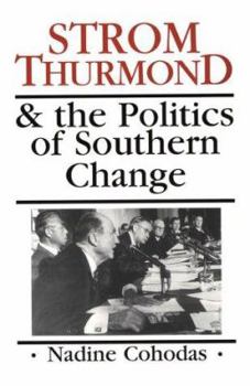 Paperback Strom Thurmond & the Politics of Southern Change Book