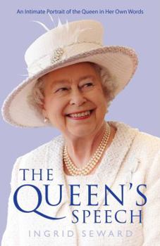 Paperback The Queen's Speech: An Intimate Portrait of the Queen in Her Own Words Book