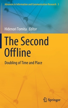 Hardcover The Second Offline: Doubling of Time and Place Book