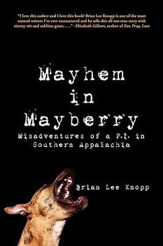 Paperback Mayhem in Mayberry: Misadventures of A P.I. in Southern Appalachia Book