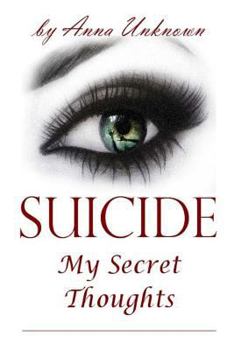Paperback Suicide: My Secret Thoughts Book