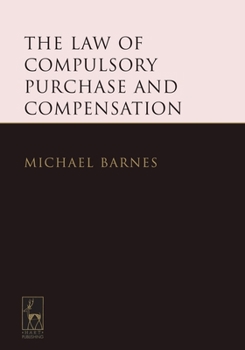 Hardcover The Law of Compulsory Purchase and Compensation Book