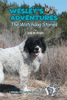 Paperback Wesley's Adventures: The Watchdog Stories Book